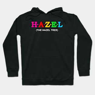 Hazel - The Hazel Tree. Hoodie